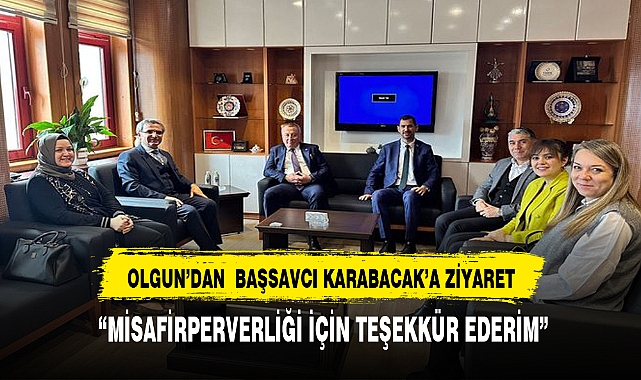 OLGUN’DAN  BAŞSAVCI KARABACAK’A ZİYARET