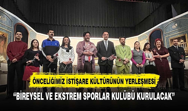 "ÖNCELİĞİMİZ İSTİŞARE KÜLTÜRÜNÜN YERLEŞMESİ"