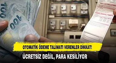 Otomatik Ödeme Talimatı Verenler Dikkat!