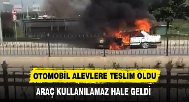 OTOMOBİL ALEVLERE TESLİM OLDU
