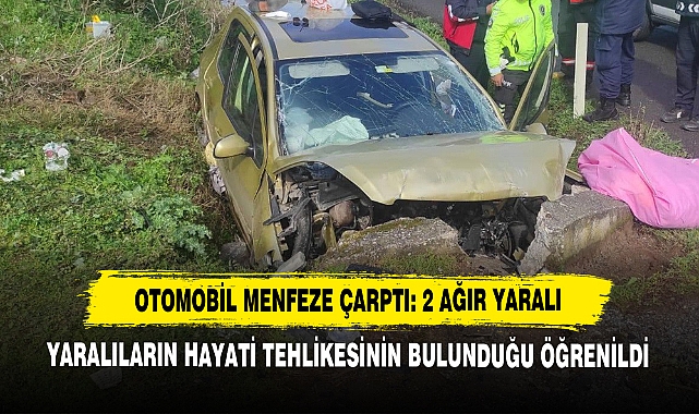 Otomobil Menfeze Çarptı: 2 Ağır Yaralı