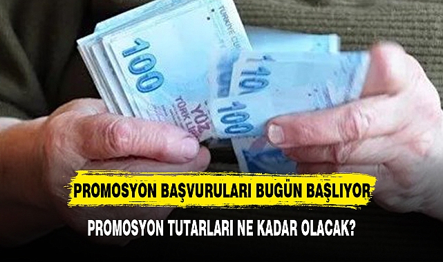 PROMOSYON BAŞVURULARI BUGÜN BAŞLIYOR