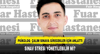 Psikolog Veis Çalım, sınav stresini anlattı