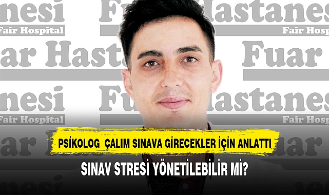 Psikolog  Veis Çalım, sınav stresini anlattı
