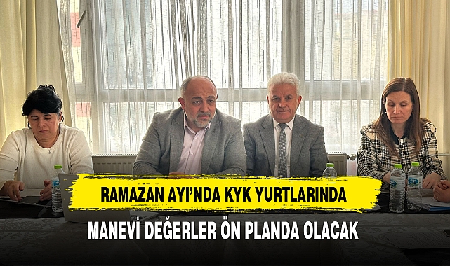 Ramazan Ayı'nda KYK Yurtlarında Manevi Değerler Ön Planda Olacak