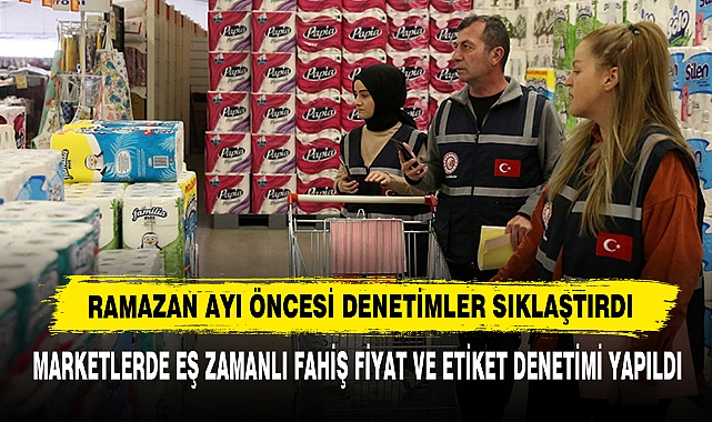Ramazan Ayı Öncesi Denetimler Sıklaştırdı