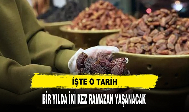 Ramazan bir yıl içinde 2 kez yaşanacak! İşte gerçekleşeceği tarih...