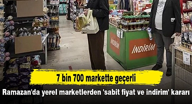 Ramazan'da yerel marketlerden 'sabit fiyat ve indirim' kararı