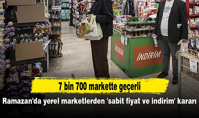 Ramazan'da yerel marketlerden 'sabit fiyat ve indirim' kararı