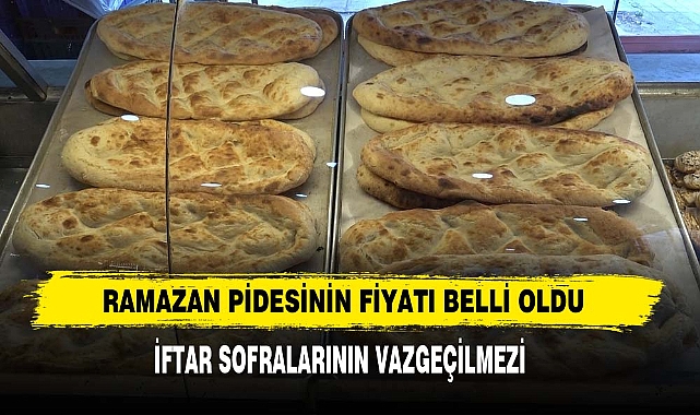 Ramazan Pidesinin Fiyatı Belli Oldu