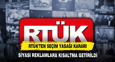 RTÜK'ten Seçim Yasağı Kararı
