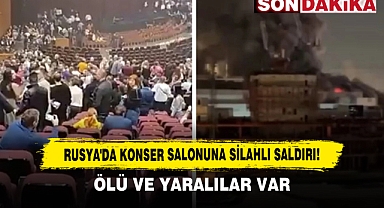Rusya'da Konser Salonuna Silahlı Saldırı: Ölü ve Yaralılar Var!