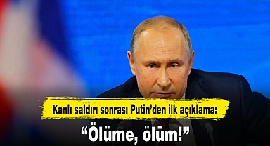Rusya'daki kanlı saldırı sonrasında Putin'den ilk açıklama