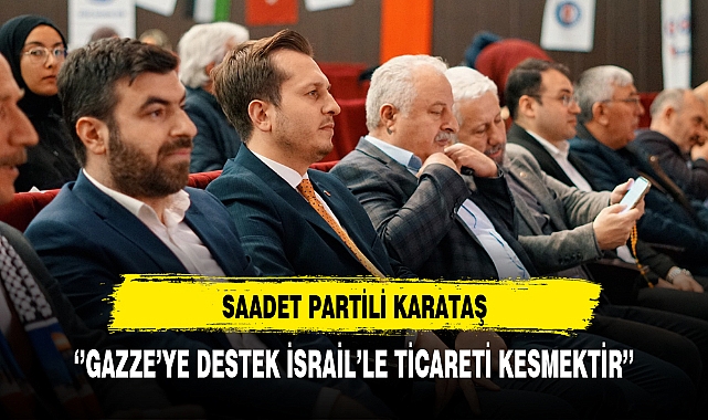 Saadet Partili Karataş Konferansa Katılım Sağladı