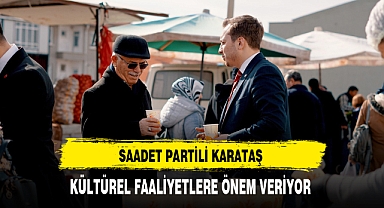 Saadet Partili Karataş Kültürel Faaliyetlere Önem Veriyor