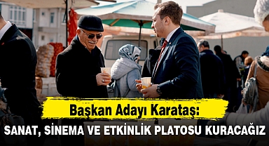 SANAT, SİNEMA VE ETKİNLİK PLATOSU KURACAĞIZ