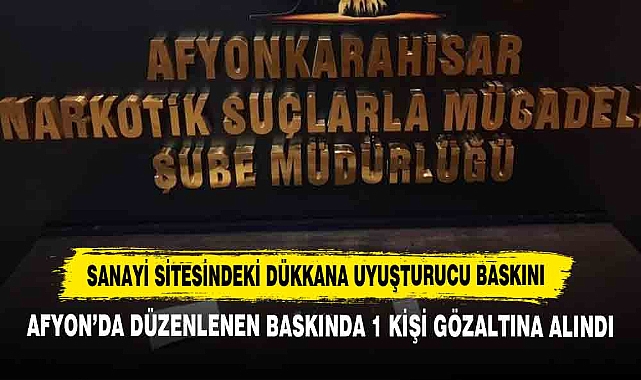 Sanayi Sitesindeki Dükkana Uyuşturucu Baskını