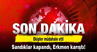 Sandıklar kapandı, Erkmen karıştı