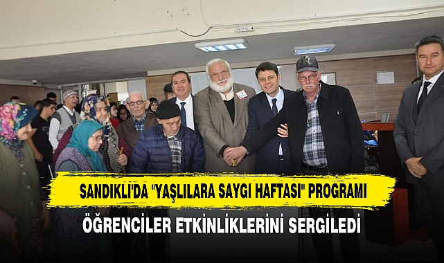 Sandıklı'da "Yaşlılara Saygı Haftası" Programı