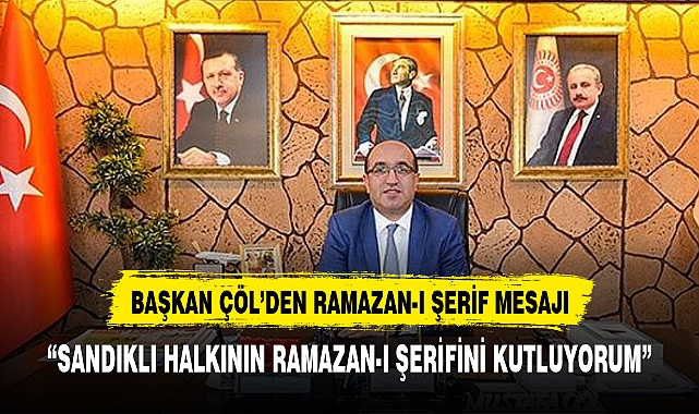 SANDIKLI HALKININ RAMAZAN-I ŞERİFİNİ KUTLUYORUM