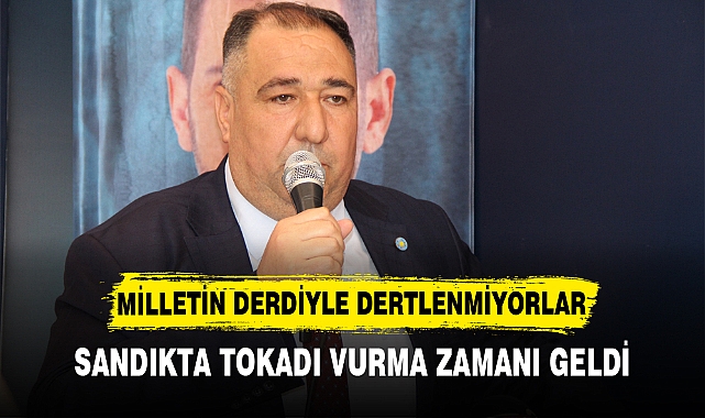 SANDIKTA TOKADI VURMA ZAMANI GELDİ