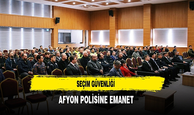 Seçim Güvenliği Afyon Polisine Emanet