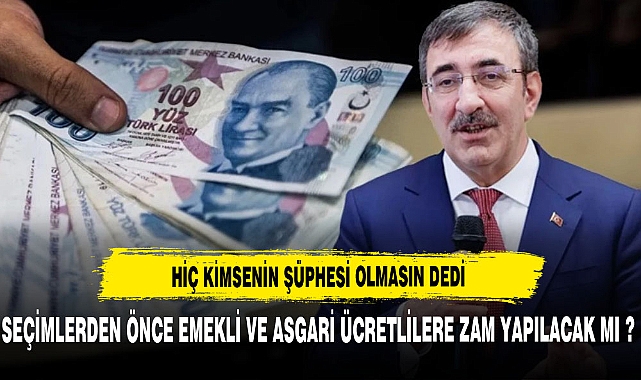 SEÇİM ÖNCESİ EMEKLİ VE ASGARİ ÜCRETLİLERE ZAM YAPILACAK MI ?
