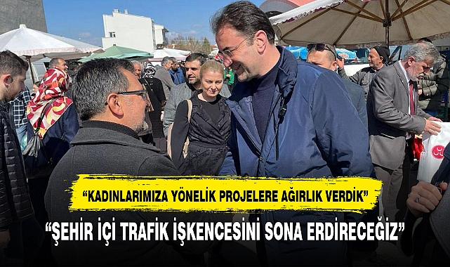 "ŞEHİR İÇİ TRAFİK İŞKENCESİNİ SONA ERDİRECEĞİZ"