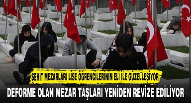 ŞEHİT MEZARLARI LİSE ÖĞRENCİLERİNİN ELİ İLE GÜZELLEŞİYOR