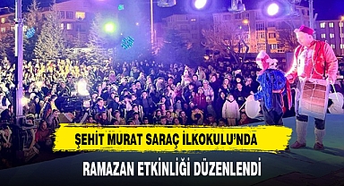 ŞEHİT MURAT SARAÇ İLKOKULU'NDA RAMAZAN ETKİNLİĞİ DÜZENLENDİ
