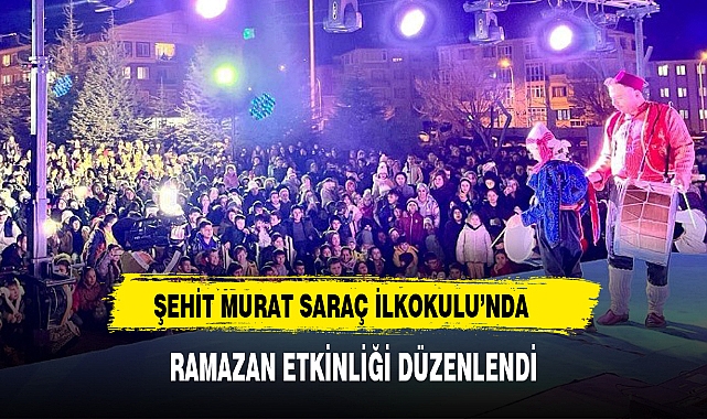 ŞEHİT MURAT SARAÇ İLKOKULU'NDA RAMAZAN ETKİNLİĞİ DÜZENLENDİ