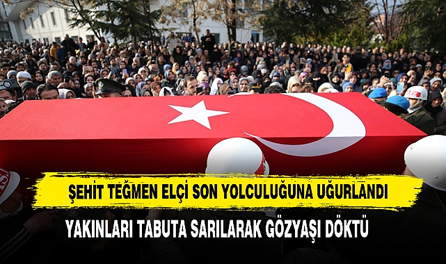 Şehit Teğmen Elçi Son Yolculuğuna Uğurlandı