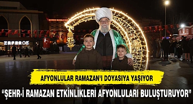 Şehr-i Ramazan etkinlikleri Afyonluları buluşturmaya devam ediyor