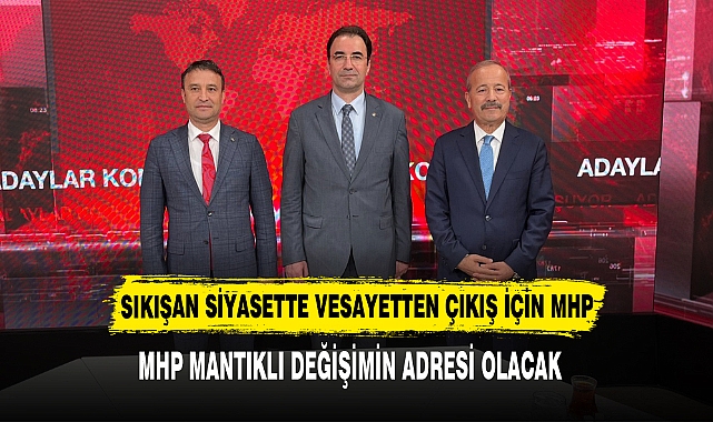 SIKIŞAN SİYASETTE VESAYETTEN ÇIKIŞ İÇİN MHP
