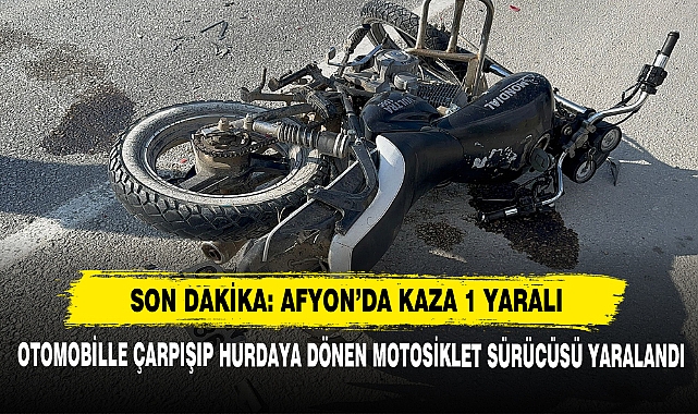 Son Dakika: Afyon’da Kaza 1 Yaralı