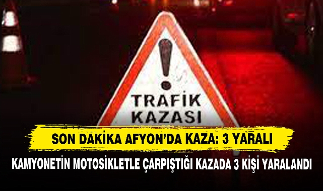Son Dakika Afyon’da Kaza: 3 Yaralı