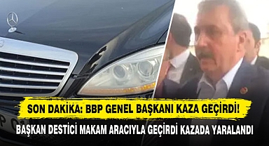 Son Dakika: BBP Genel Başkanı Kaza Geçirdi!