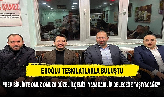 Şuhut Adayı Eroğlu, İlçe Başkanı Harun Korkmaz ve Teşkilatıyla Buluştu