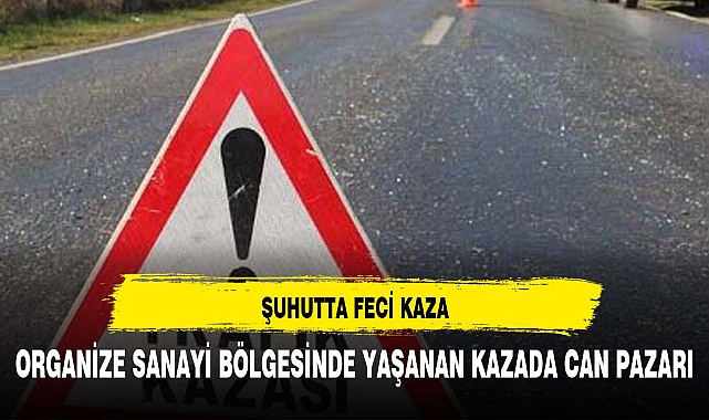 Şuhut’ta kaza: 1 ölü