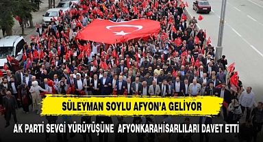 SÜLEYMAN SOYLU AFYON'A GELİYOR
