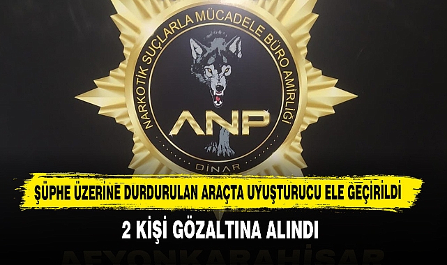 Şüphe Üzerine Durdurulan Araçta Uyuşturucu Ele Geçirildi