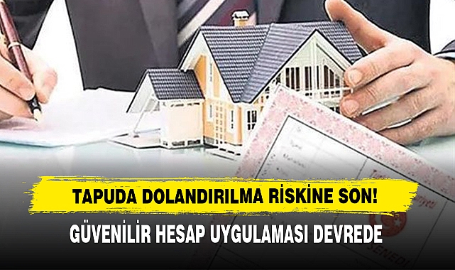 Tapuda Dolandırılma Riskine Son!