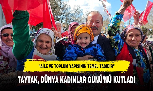 TAYTAK, DÜNYA KADINLAR GÜNÜ'NÜ KUTLADI