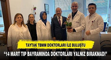 Taytak, Sağlık Çalışanlarını Unutmadı