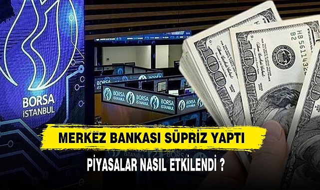 TCMB'nin sürpriz faiz kararının ardından Borsa coştu, dolar sert düştü!