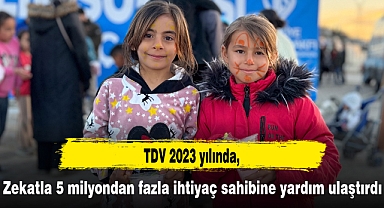 TDV 2023 yılında zekatla 5 milyondan fazla ihtiyaç sahibine yardım ulaştırdı