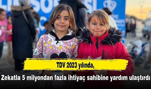 TDV 2023 yılında zekatla 5 milyondan fazla ihtiyaç sahibine yardım ulaştırdı