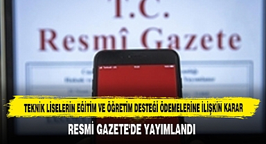 Teknik Liselerin Eğitim Ve Öğretim Desteği Ödemelerine İlişkin Karar