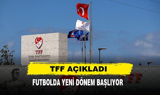 TFF Açıkladı