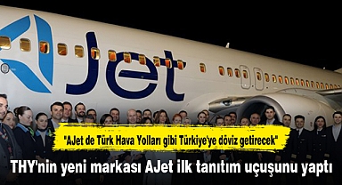 THY'nin yeni markası AJet ilk tanıtım uçuşunu yaptı
